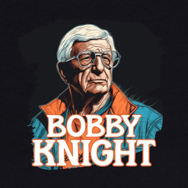 Bobby Knight by Pixy Official